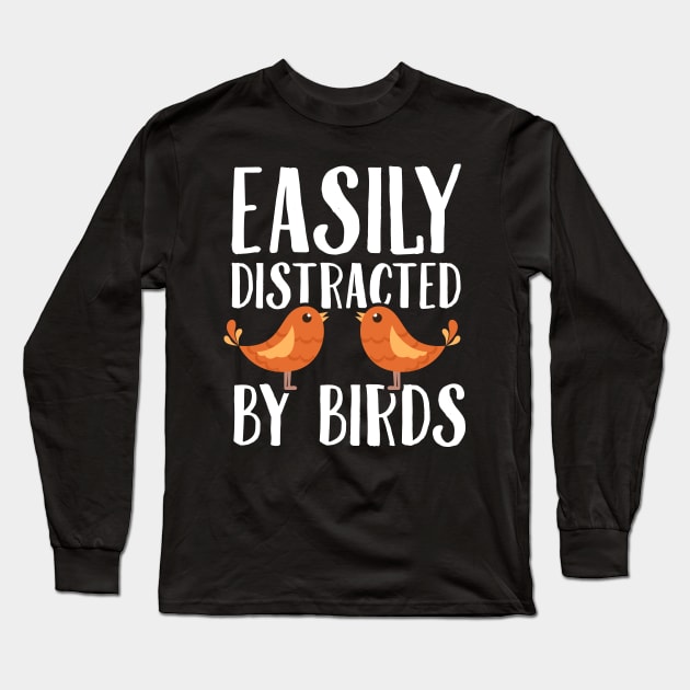 Easily distracted by birds Long Sleeve T-Shirt by captainmood